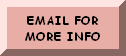 email for more information
